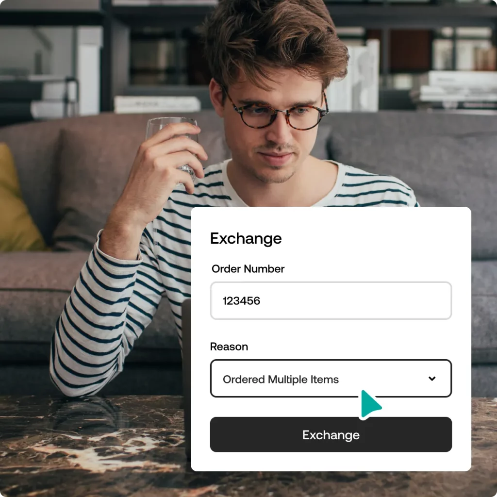 Easy customer exchanges and refunds