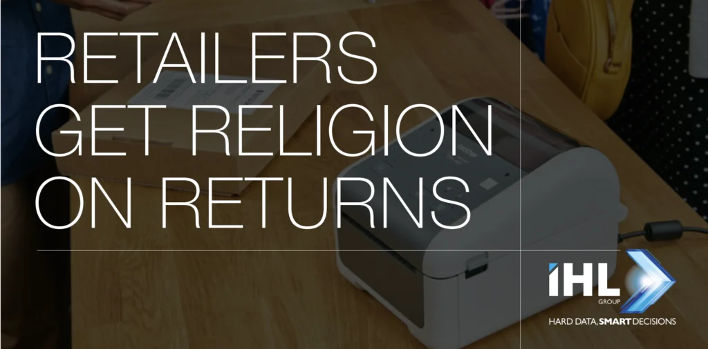 Retailers get religion on returns |  IHL Group Report